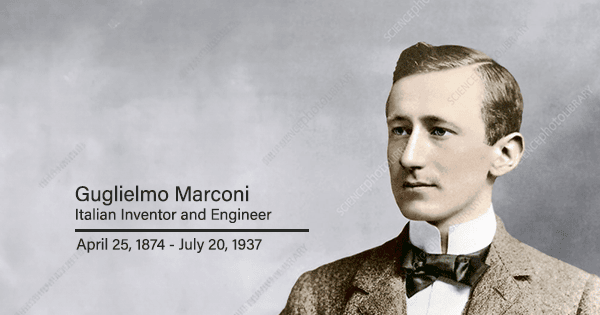 Guglielmo Marconi Italian inventor and engineer